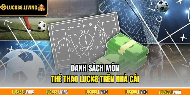 Danh sách môn thể thao LUCK8 trên nhà cái